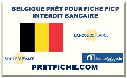BELGIQUE PRÊT POUR FICHÉ FICP INTERDIT BANCAIRE