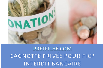 CAGNOTTE D'ARGENT PRIVÉE POUR FICP INTERDIT BANCAIRE