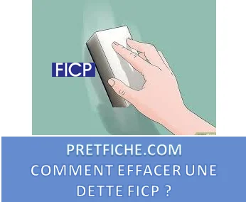 COMMENT EFFACER UNE DETTE FICP ?