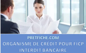 ORGANISME DE PRÊT POUR FICHÉ BANCAIRE