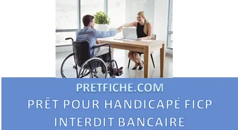 PRÊT HANDICAPÉ FICHÉ BANCAIRE