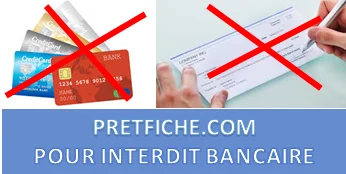 PRÊT POUR FICHÉ INTERDIT BANCAIRE FCC