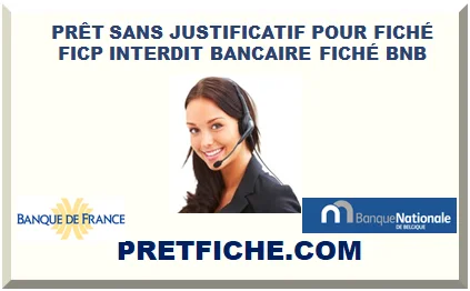 PRÊT SANS JUSTIFICATIF POUR FICHÉ FICP INTERDIT BANCAIRE FICHÉ BNB